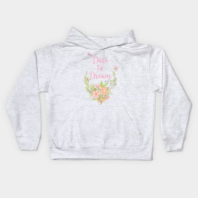 Dare to Dream Kids Hoodie by joyandgrace